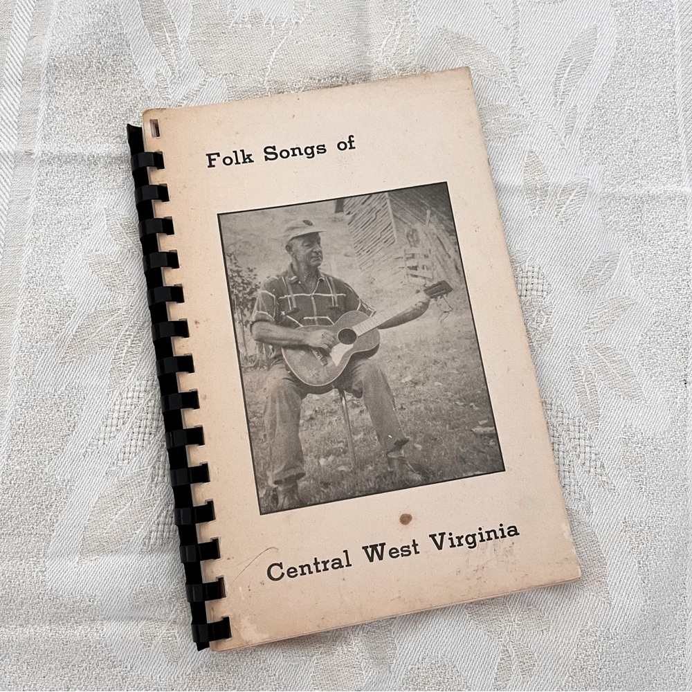 Folk Songs of Central West Virginia by Michael E. Bush 1969 Songbook Appalachian